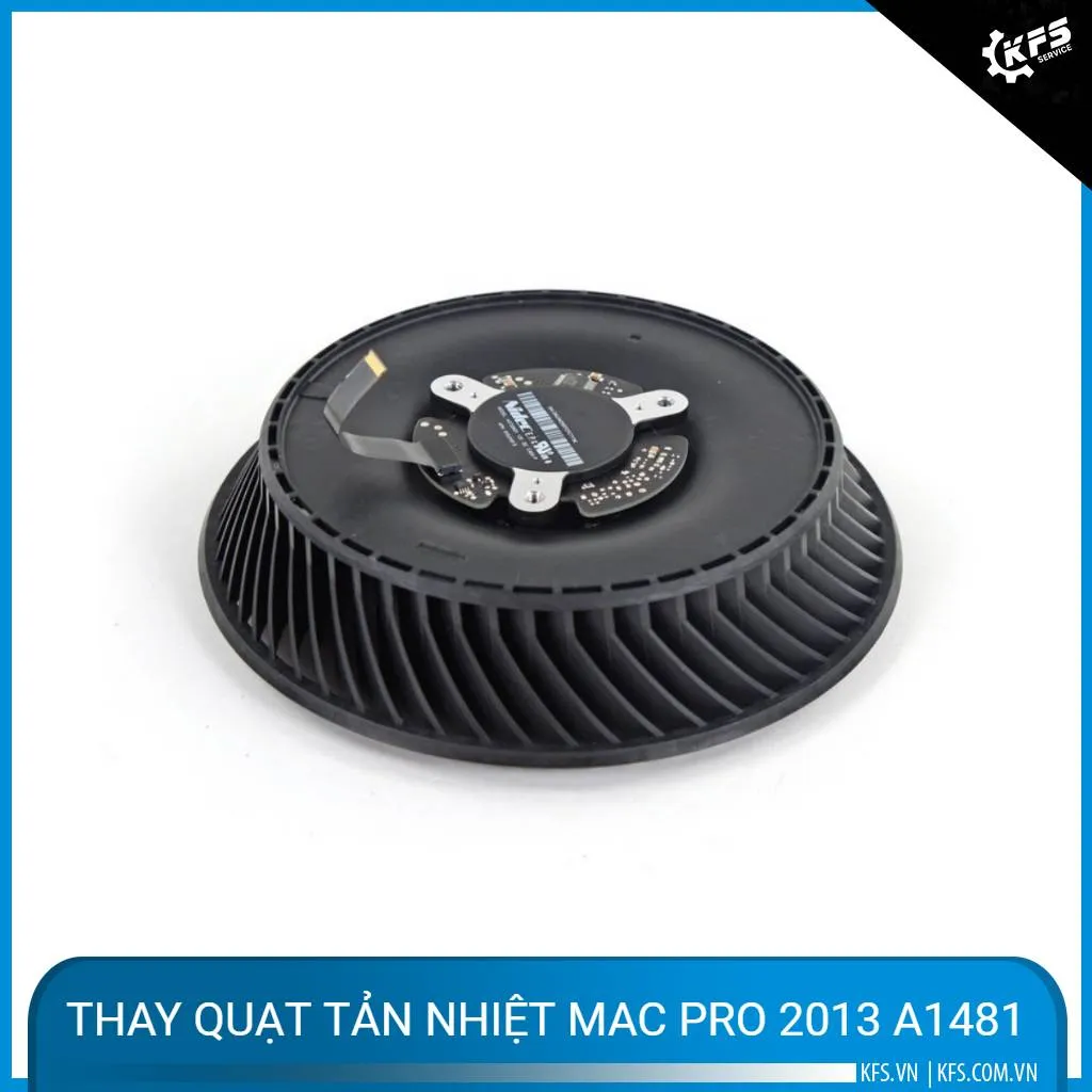 Thay Quạt Tản Nhiệt Mac Pro 2013 A1481
