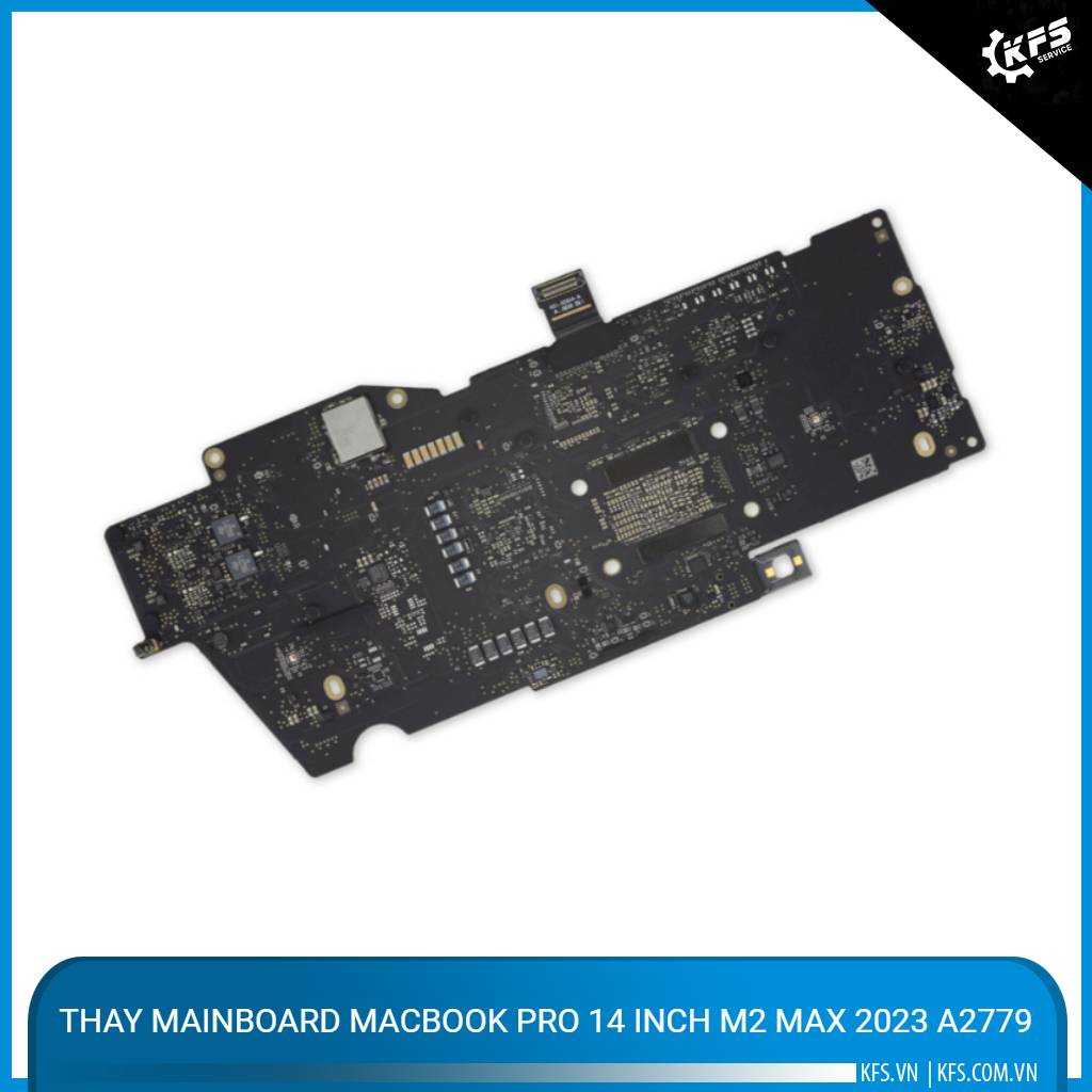Thay Mainboard MacBook Pro 14 inch M2 Max 2023 A2779