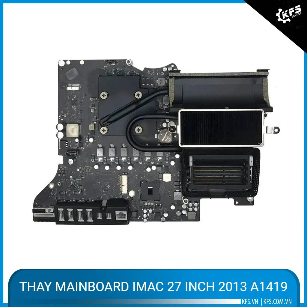 Thay mainboard iMac 27 inch 2013 A1419