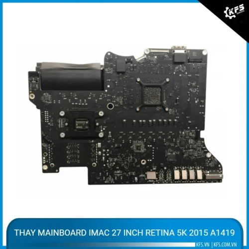 Thay mainboard iMac 27 inch Retina 5K Mid 2015 A1419