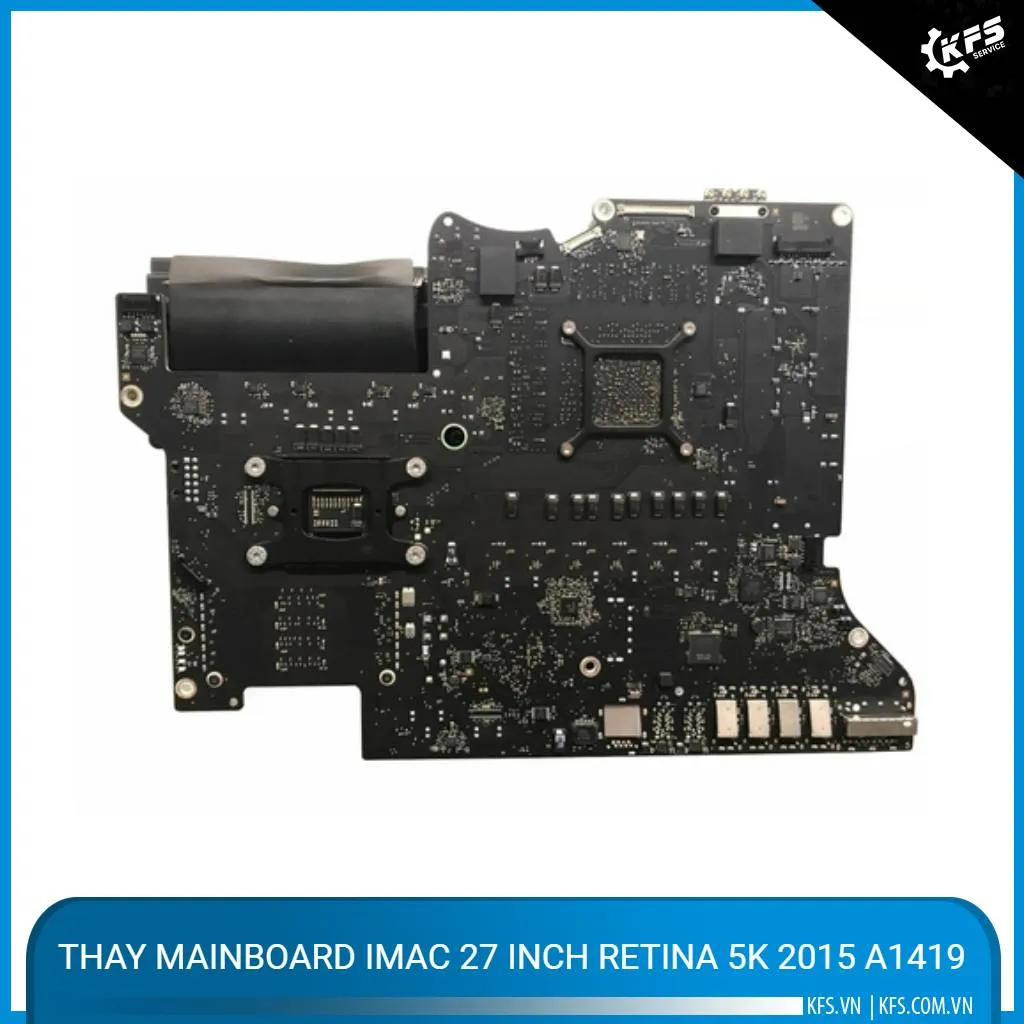 Thay mainboard iMac 27 inch Retina 5K Mid 2015 A1419