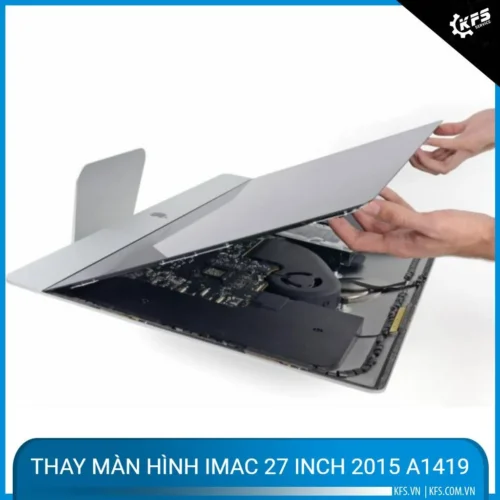 Thay màn hình iMac 27 inch Retina 5K 2015 A1419